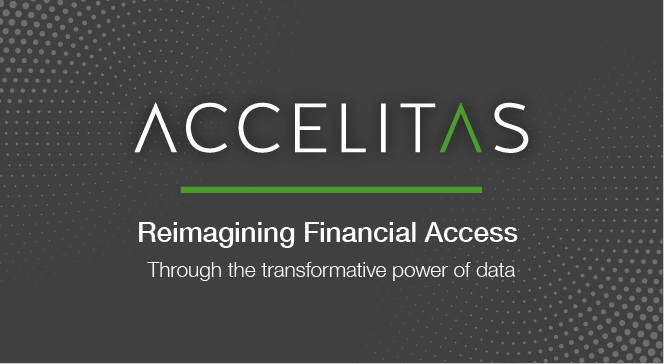 Reimagine Financial Access | AI | Data | Fintech | Accelitas 